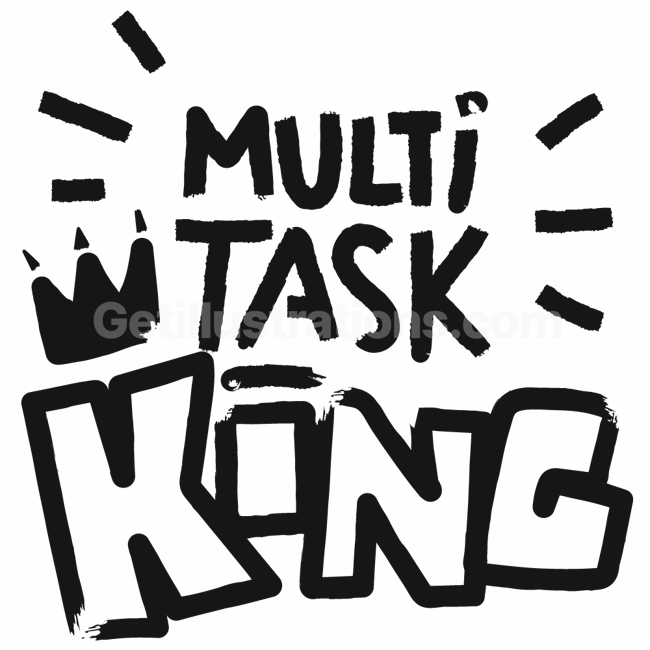 multi task, multi task king, king, motivation, motivational, reward, sticker, ornament